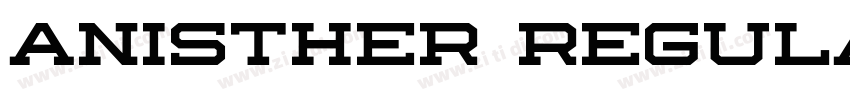 Anisther Regular字体转换 Anisther Regular字体转换